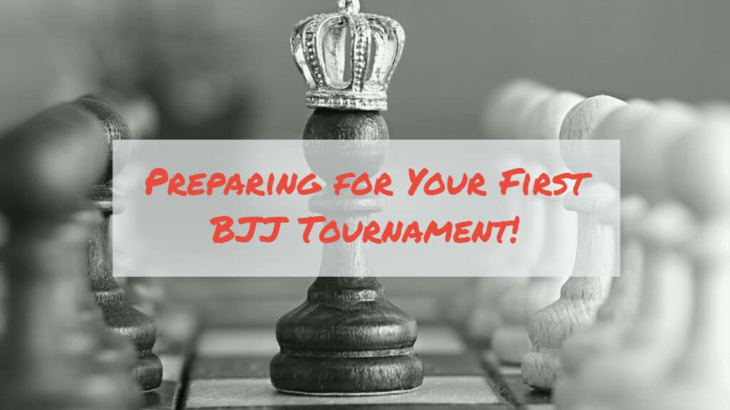 preparing for your first bjj tournament
